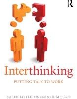 Interthinking: Putting talk to work - Littleton Karen, Mercer Neil