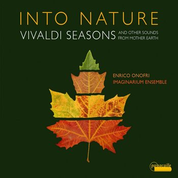 Into Nature: Vivaldi Seasons & Other Sounds From Mother Earth - Imaginarium Ensemble