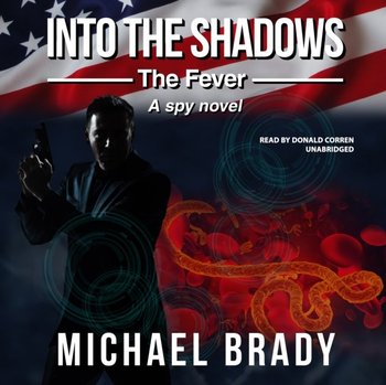 Into the Shadows: The Fever - Brady Michael