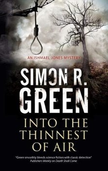 Into the Thinnest of Air - Green Simon R.