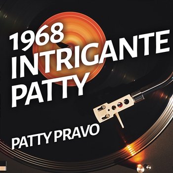 Intrigante Patty - Patty Pravo