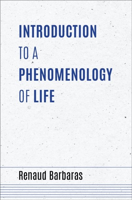 Introduction To A Phenomenology Of Life - Renaud Barbaras | Książka W Empik