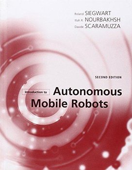 Introduction to Autonomous Mobile Robots - Siegwart Roland, Nourbakhsh Illah Reza, Scaramuzza Davide