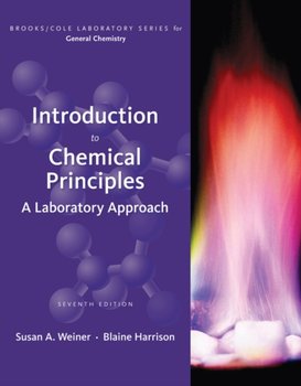 Introduction to Chemical Principles: A Laboratory Approach - Susan Weiner, Blaine Harrison