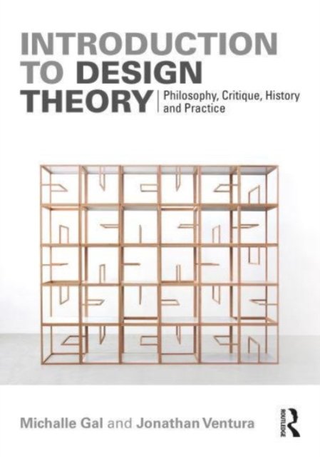 Introduction To Design Theory: Philosophy, Critique, History And ...