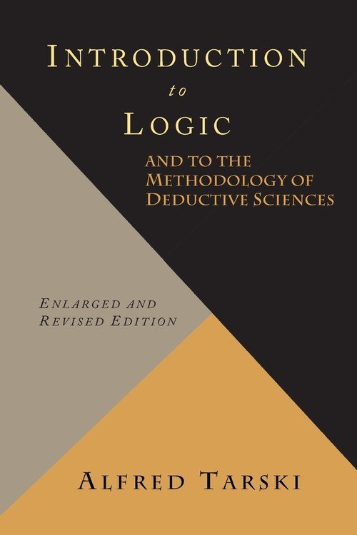 Introduction To Logic And To The Methodology Of Deductive Sciences ...