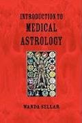 Introduction to Medical Astrology - Sellar Wanda