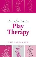 Introduction to Play Therapy - Cattanach Ann