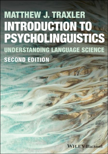 Introduction To Psycholinguistics: Understanding Language Science ...