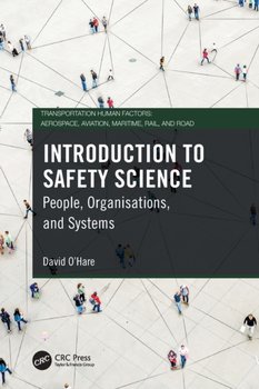 Introduction to Safety Science: People, Organisations, and Systems - David O'Hare
