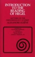 Introduction to the Reading of Hegel: Lectures on the "Phenomenology of Spirit" - Kojeve Alexandre, Koj Ve Alexandre