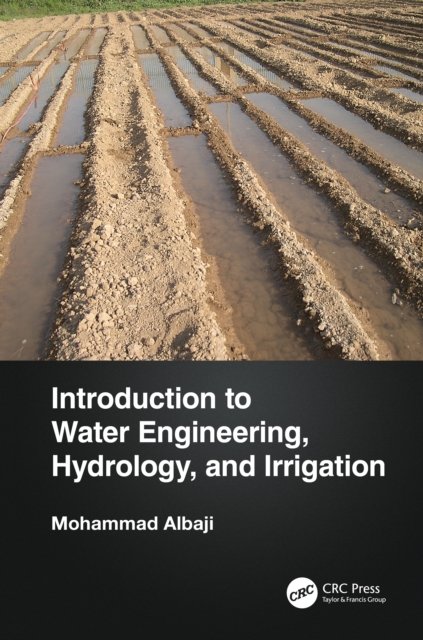 Introduction To Water Engineering, Hydrology, And Irrigation - Mohammad ...