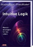 Intuitive Logik - Bludorf Franz, Fosar Grazyna