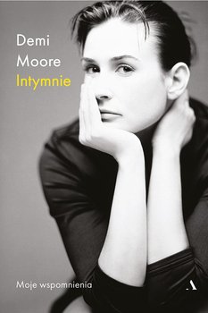 Intymnie. Moje wspomnienia - Moore Demi