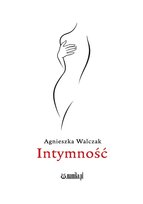 Intymność Walczak Agnieszka
