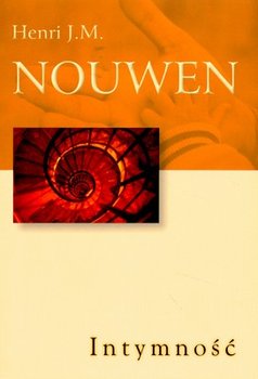 Intymność - Nouwen Henri J. M.