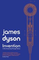 Invention: A Life Of Learning Through Failure - James Dyson | Książka W ...