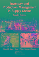 Inventory and Production Management in Supply Chains, Fourth Edition - Silver Edward A., Pyke David F., Thomas Douglas J.