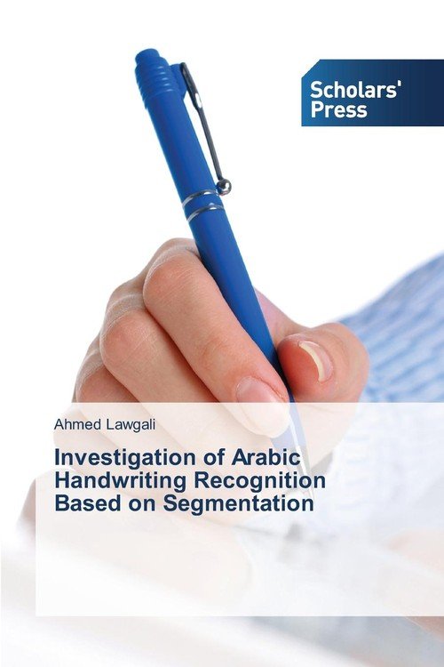 Investigation of Arabic Handwriting Recognition Based on Segmentation ...