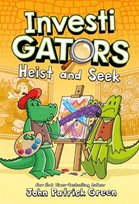 InvestiGators: Heist and Seek: A full colour, laugh-out-loud comic book adventure! John Patrick Green