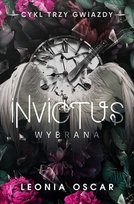 Invictus. Wybrana. Trzy gwiazdy. Tom 3 Oscar Leonia
