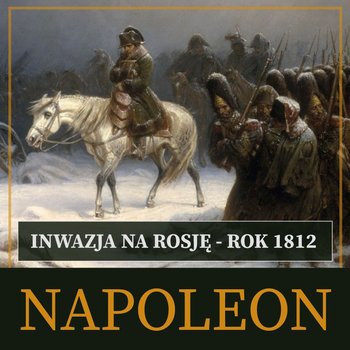 Inwazja na Rosję. Rok 1812 - Peyre Roger
