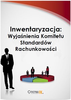 Inwentaryzacja. Wyjaśnienia komitetu standardów rachunkowości - Trzpioła Katarzyna