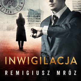 Inwigilacja. Joanna Chyłka. Tom 5 - audiobook - Mróz Remigiusz