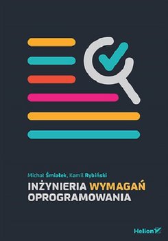 Inżynieria wymagań oprogramowania - Śmiałek Michał, Kamil Rybiński