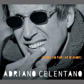Io Non So Parlar D'Amore - Adriano Celentano