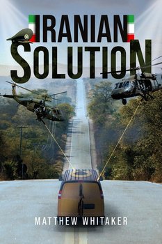 Iranian Solution - Matthew Whitaker