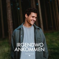 Irgendwo Ankommen Wincent Weiss