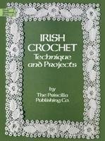 Irish Crochet: Technique and Projects Opracowanie zbiorowe