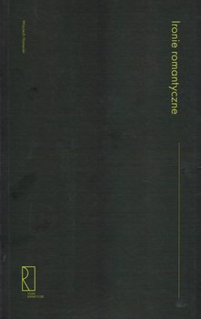 Ironie romantyczne - Hamerski Wojciech