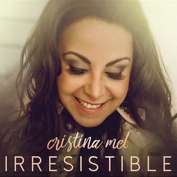 Irresistible - Cristina Mel
