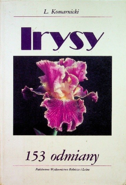 Irysy 153 Odmiany Opracowanie Zbiorowe Ksi ka W Empik Irysy 153 Odmiany Opracowanie Zbiorowe Ksi ka W Empik
