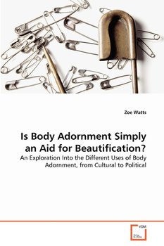 Is Body Adornment Simply an Aid for Beautification? - Watts Zoe