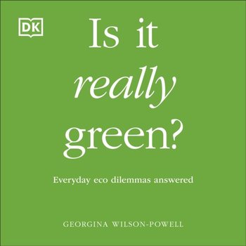 Is It Really Green? - Wilson-Powell Georgina