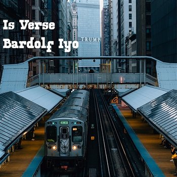 Is Verse - Bardolf Iyo