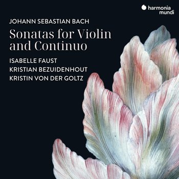 Isabelle Faust, Kristin von der Goltz, Kristian Bezuidenhout J. S. Bach: Sonatas for Violin and Continuo - Faust Isabelle, Von Der Goltz Kristin, Bezuidenhout Kristian