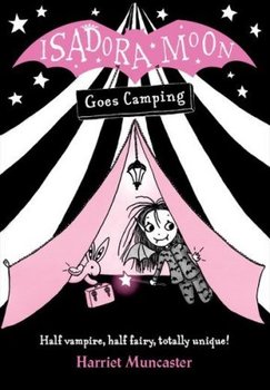 Isadora Moon Goes Camping - Muncaster Harriet