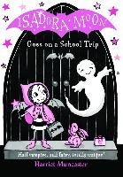 Isadora Moon Goes on a School Trip Muncaster Harriet