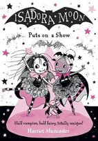 Isadora Moon Puts on a Show Muncaster Harriet