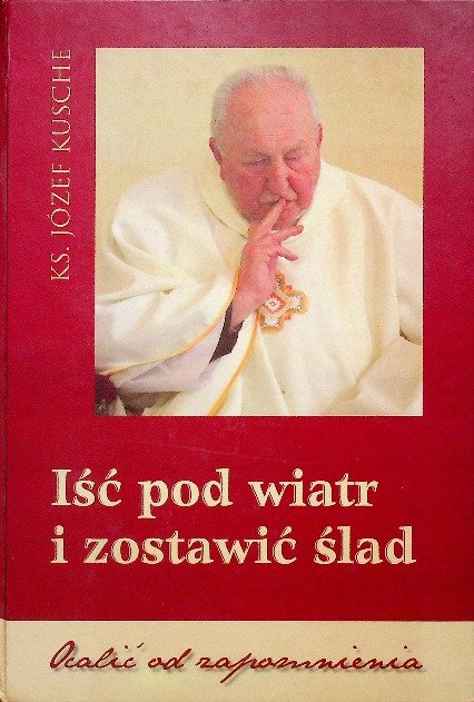 Iść pod wiatr i zostawić ślad - Opracowanie zbiorowe | Książka w Empik