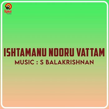 Ishtamanu Nooru Vattam - S Balakrishnan