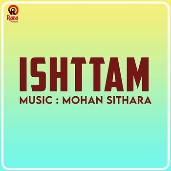 Ishttam (Original Motion Picture Soundtrack) - Mohan Sithara, Kaithapram & Sachithanandan Puzhankara