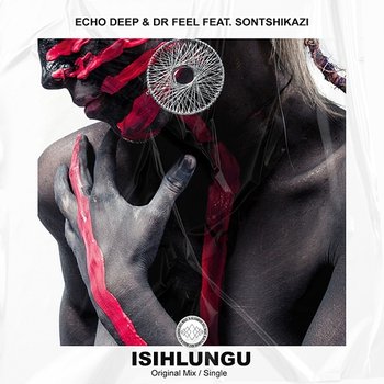 Isihlungu - Echo Deep and Dr Feel feat. Sontshikazi