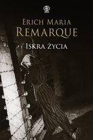 Iskra życia Remarque Erich Maria