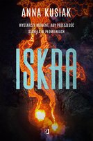 Iskra. Żywioły Podkarpacia. Tom 2 Kusiak Anna