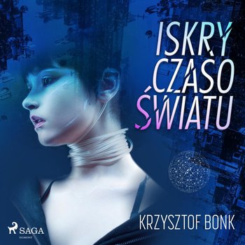 Iskry Czasoświatu - Bonk Krzysztof